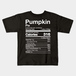 Pumpkin Pie Nutrition Funny Thanksgiving Easy Food Kids T-Shirt